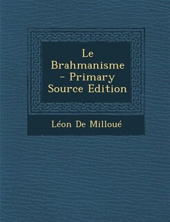 Couverture_Le Brahmanisme - Primary Source Edition