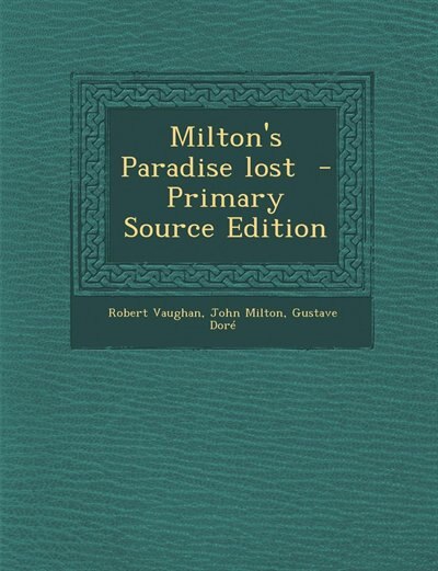Milton's Paradise lost  - Primary Source Edition
