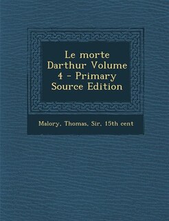 Couverture_Le morte Darthur Volume 4 - Primary Source Edition