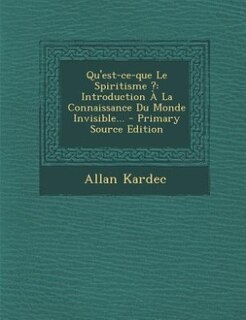 Couverture_Qu'est-ce-que Le Spiritisme ?