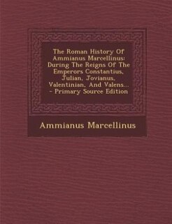 Front cover_The Roman History Of Ammianus Marcellinus