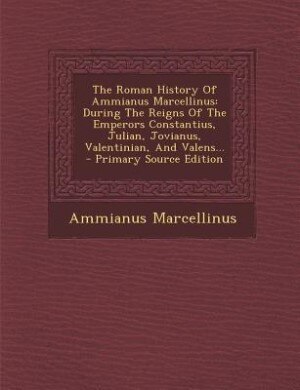 Front cover_The Roman History Of Ammianus Marcellinus