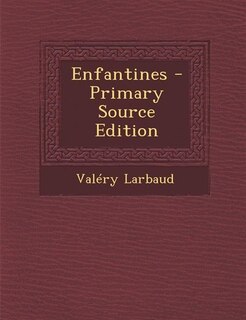 Enfantines - Primary Source Edition