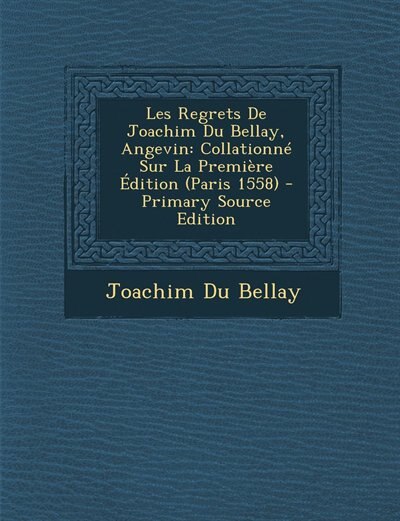 Front cover_Les Regrets De Joachim Du Bellay, Angevin