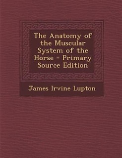 Front cover_The Anatomy of the Muscular System of the Horse