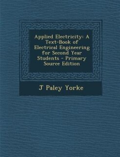 Applied Electricity: A Text-Book of Electrical Engineering for Second Year Students