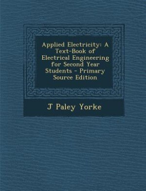 Applied Electricity: A Text-Book of Electrical Engineering for Second Year Students