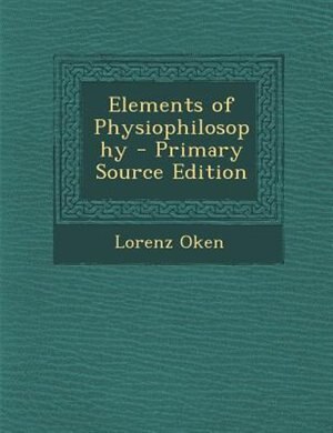 Elements of Physiophilosophy