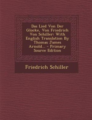 Front cover_Das Lied Von Der Glocke, Von Friedrich Von Schiller