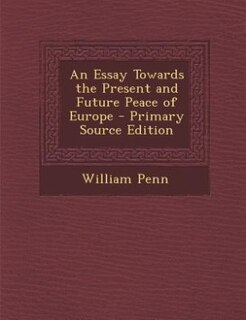 Couverture_An Essay Towards the Present and Future Peace of Europe