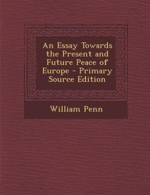 Couverture_An Essay Towards the Present and Future Peace of Europe