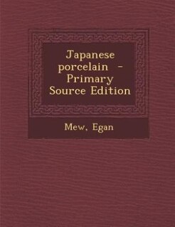 Couverture_Japanese porcelain  - Primary Source Edition