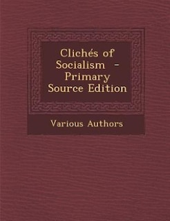 Front cover_Clich&eacute;s of Socialism