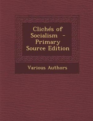 Front cover_Clich&eacute;s of Socialism