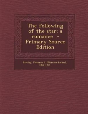 Couverture_The following of the star; a romance