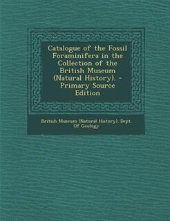 Front cover_Catalogue of the Fossil Foraminifera in the Collection of the British Museum (Natural History).