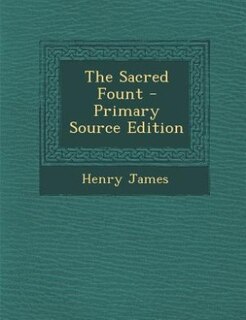 The Sacred Fount - Primary Source Edition
