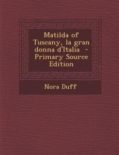 Front cover_Matilda of Tuscany, la gran donna d'Italia