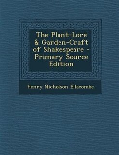 Front cover_The Plant-Lore & Garden-Craft of Shakespeare