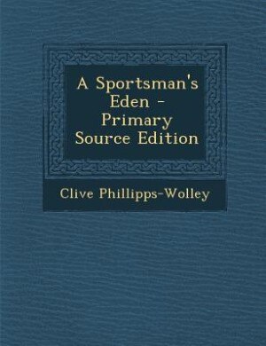 A Sportsman's Eden - Primary Source Edition