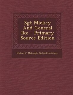 Couverture_Sgt Mickey And General Ike - Primary Source Edition