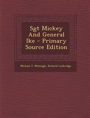 Couverture_Sgt Mickey And General Ike - Primary Source Edition
