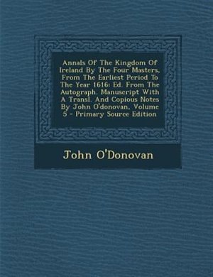 Couverture_Annals of the Kingdom of Ireland, by the Four Masters, from the Earliest Period to the Year 1616, Volume V