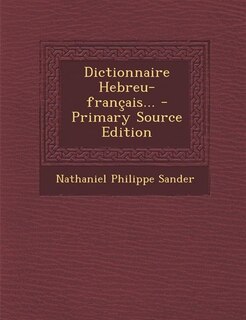 Couverture_Dictionnaire Hebreu-français... - Primary Source Edition