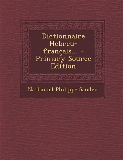 Couverture_Dictionnaire Hebreu-français... - Primary Source Edition