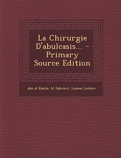 Front cover_La Chirurgie D'abulcasis... - Primary Source Edition