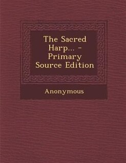 Front cover_The Sacred Harp... - Primary Source Edition