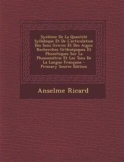 Front cover_Système De La Quantité Syllabique Et De L'articulation Des Sons Graves Et Des Aigus