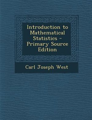 Introduction to Mathematical Statistics - Primary Source Edition