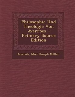 Philosophie Und Theologie Von Averroes