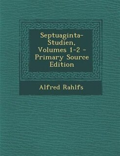 Couverture_Septuaginta-Studien, Volumes 1-2 - Primary Source Edition