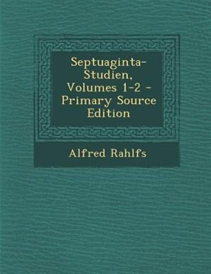 Couverture_Septuaginta-Studien, Volumes 1-2 - Primary Source Edition