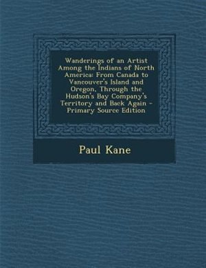 Front cover_Wanderings of an Artist Among the Indians of North America