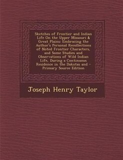 Couverture_Sketches of Frontier and Indian Life On the Upper Missouri & Great Plains