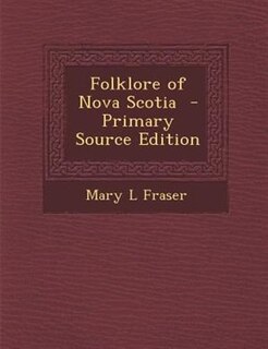 Couverture_Folklore of Nova Scotia  - Primary Source Edition