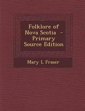 Couverture_Folklore of Nova Scotia  - Primary Source Edition