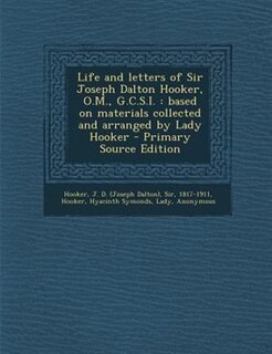Front cover_Life and letters of Sir Joseph Dalton Hooker, O.M., G.C.S.I.