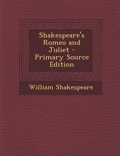 Couverture_Shakespeare's Romeo and Juliet - Primary Source Edition