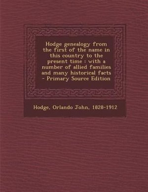 Couverture_Hodge genealogy from the first of the name in this country to the present time