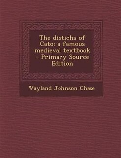 Couverture_The distichs of Cato; a famous medieval textbook