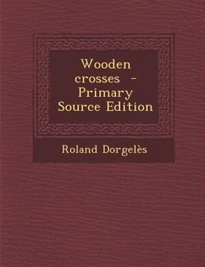 Wooden crosses  - Primary Source Edition