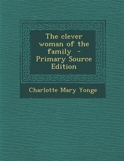 Couverture_The clever woman of the family  - Primary Source Edition