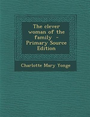 Couverture_The clever woman of the family  - Primary Source Edition
