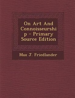 Couverture_On Art And Connoisseurship - Primary Source Edition