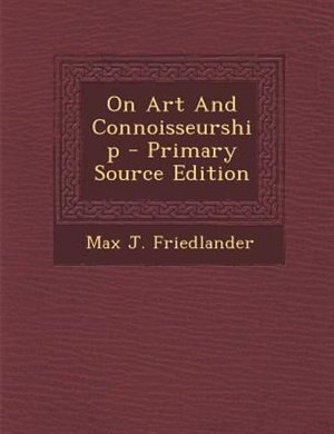 Couverture_On Art And Connoisseurship - Primary Source Edition