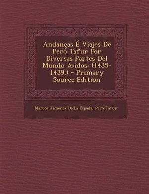 Front cover_Andanças É Viajes De Pero Tafur Por Diversas Partes Del Mundo Avidos